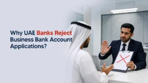 How to Open a Corporate Bank Account in the UAE (2026): Requirements & Why Applications Get Rejected